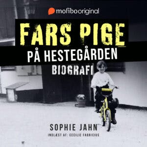 Lydbogen 'Fars pige på Hestegården' af Sophie Jahn