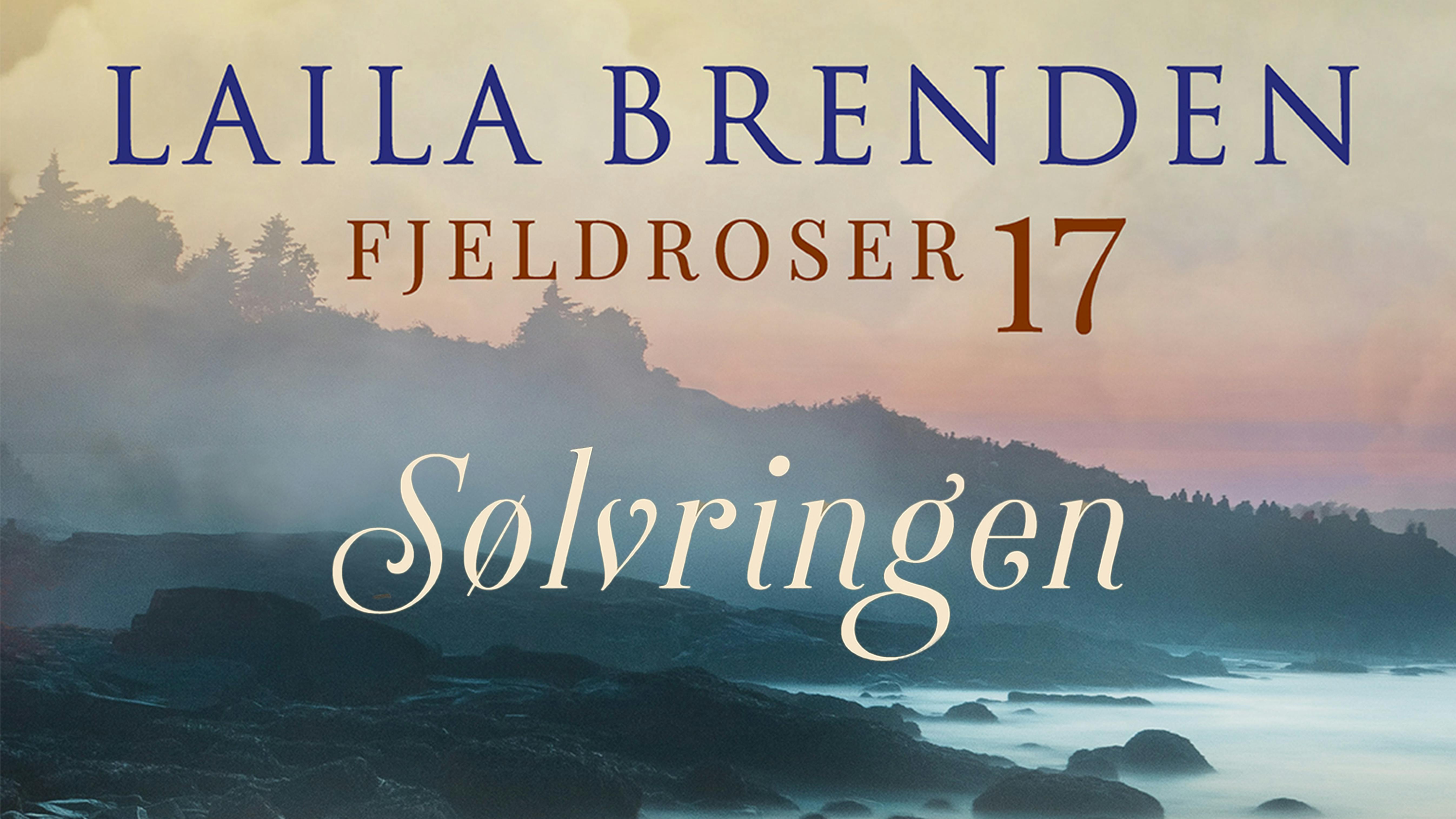 'Fjeldroser 17: Sølvringen' af Laila Brenden