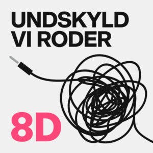 'Undskyld vi roder'