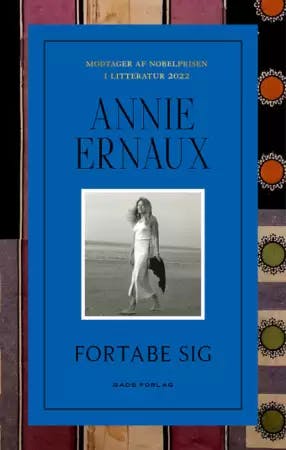 Annie Ernaux: Fortabe sig