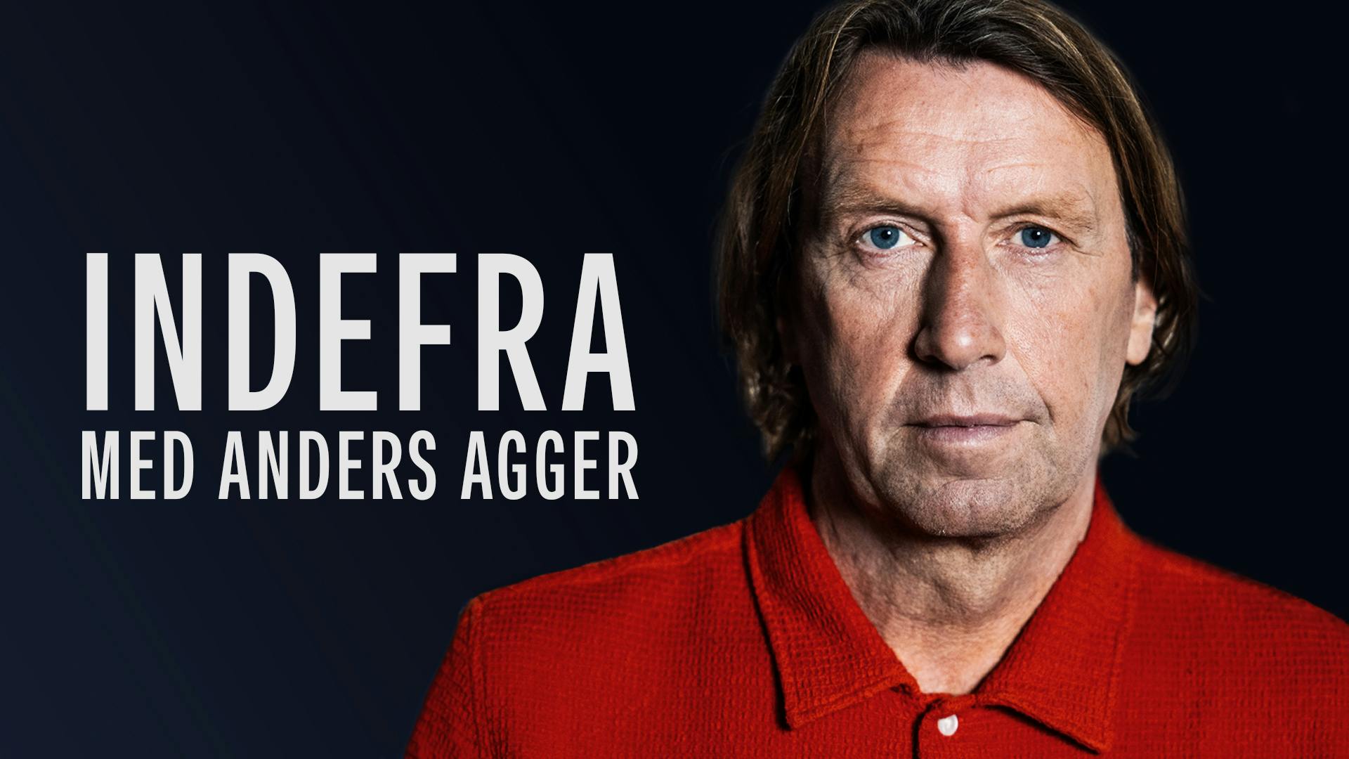 Indefra med Anders Agger