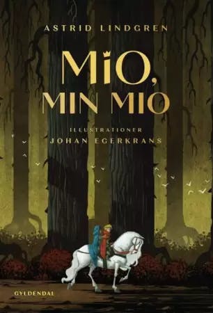 Astrid Lindgren: Mio, min Mio