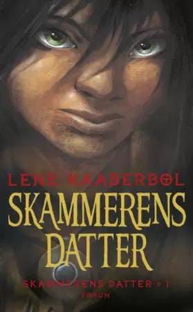 Lene Kaaberbøl: Skammerens datter