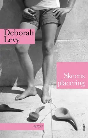 Deborah Levy: ‘Skeens placering’