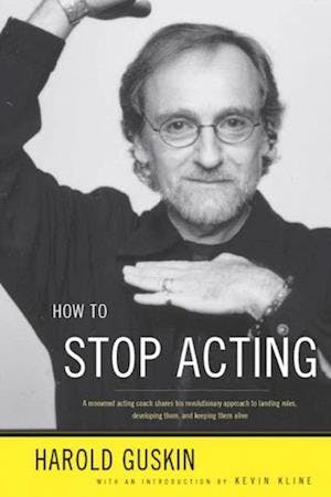 Harold Guskin: 'How to Stop Acting'