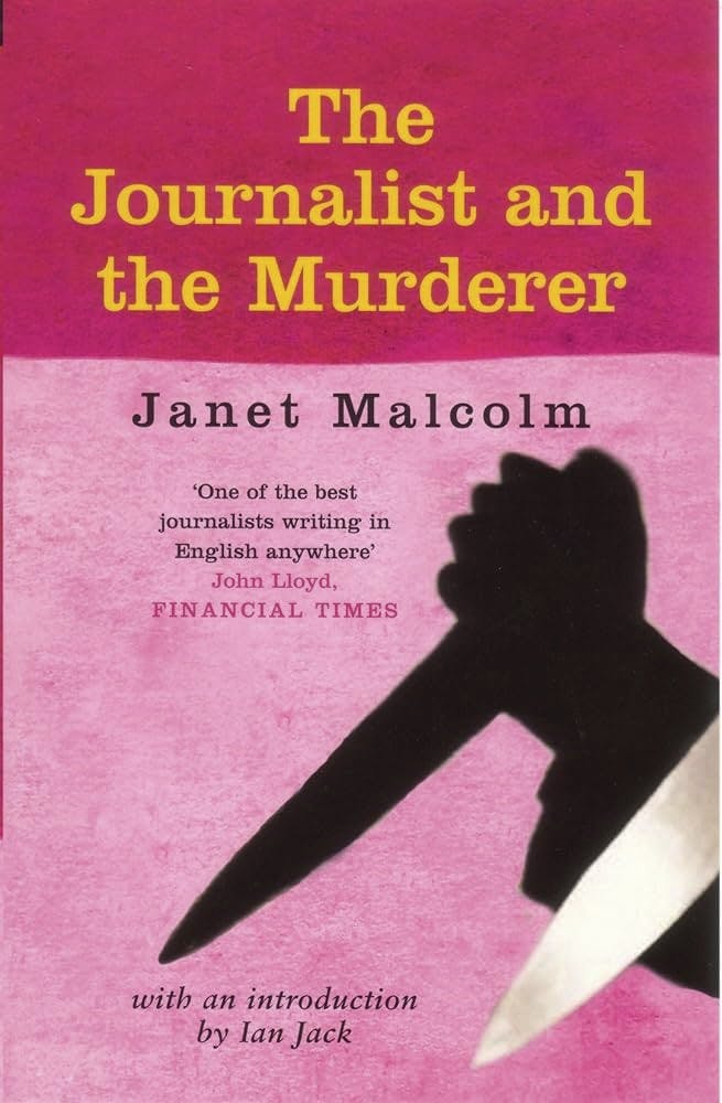 'The Journalist and the Murderer', Janet Malcolm, 1989