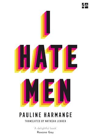 Pauline Harmange: 'I Hate Men', 2022